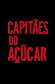 Capitães do Açúcar: Temporada 1