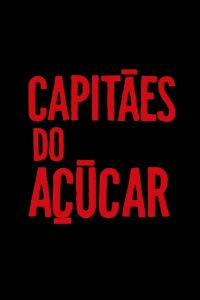 Capitães do Açúcar: Temporada 1