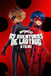 Miraculous: As Aventuras de Ladybug, O Filme