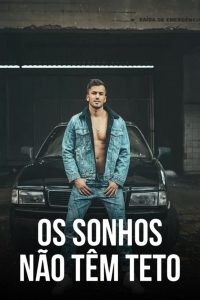 Os Sonhos Não Têm Teto: Temporada 1
