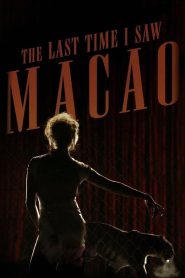 A última vez que vi Macau