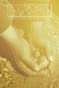 A Vida Aqui, Está Vista?