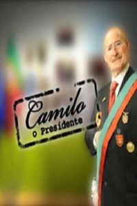 Camilo – O Presidente: Temporada 1