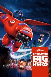 Big Hero 6 – Os Novos Heróis