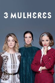 3 Mulheres: Temporada 1