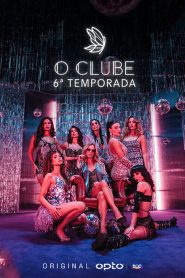 O Clube: Temporada 6