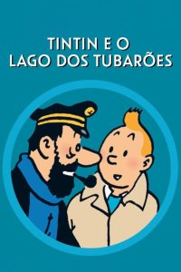 Tin Tin e o Lago dos Tubarões