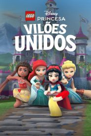 Lego Disney Princess: Vilões Unidos